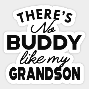 Grandpa / Grandma - There's no buddy like my grandson Sticker